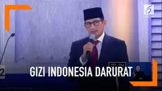 Sandiaga Uno melihat permasalahan gizi di Indonesia sudah dalam kondisi darurat.