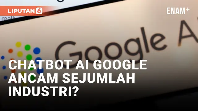 VIDEO: Bard Chatbot AI Google Diklaim Ancam Keberlangsungan Industri Penerbit dan Media