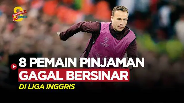 Berita Motion grafis delapan pemain dengan status pinjaman yang gagal bersinar di Liga Inggris. Salah satu yang terparah, Arthur Melo dengan Liverpool.