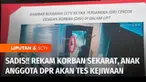 Setelah ditetapkan sebagai tersangka, anak anggota DPR Fraksi PKB, Gregorius Ronald Tannur akan jalani tes kejiwaan. Perilaku tersangka dianggap tak wajar, karena merekam korban yang sedang sekarat.