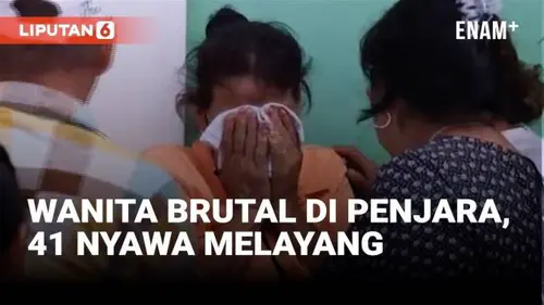 VIDEO: Kerusuhan di Penjara Wanita, 41 Nyawa Melayang