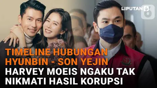 Timeline Hubungan Hyunbin-Son Yejin, Harvey Moeis Ngaku Tak Nikmati Hasil Korupsi