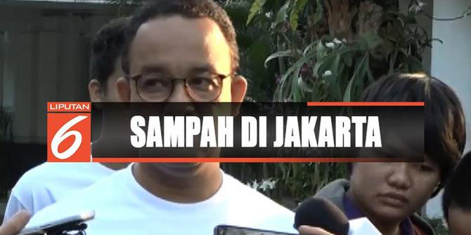 Langkah Anies Atasi Sampah di DKI Jakarta