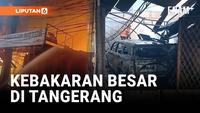Kebakaran Besar Landa Deretan Kios di Tangerang