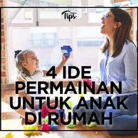 4 Permainan Seru untuk Anak Menggunakan Barang di Rumah
