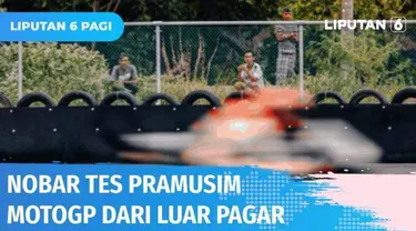 Tes Pramusim MotoGP di Sirkuit Mandalika, Lombok Tengah, NTB jadi hiburan tersendiri. Gubernur Zulkieflimansyah ikut nonton bareng warga lokal dari luar pagar sirkuit.