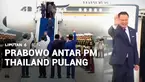 Presiden Prabowo Subianto mengantar kepulangan Perdana Menteri Thailand, Anutin Charnvirakul ke Bandara Halim Perdana Kusuma, usai kunjungan kenegaraannya di Indonesia.