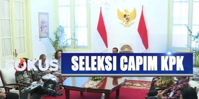 10 Nama Capim KPK yang Diterima Jokowi Akan Mengerucut Jadi 5 Orang
