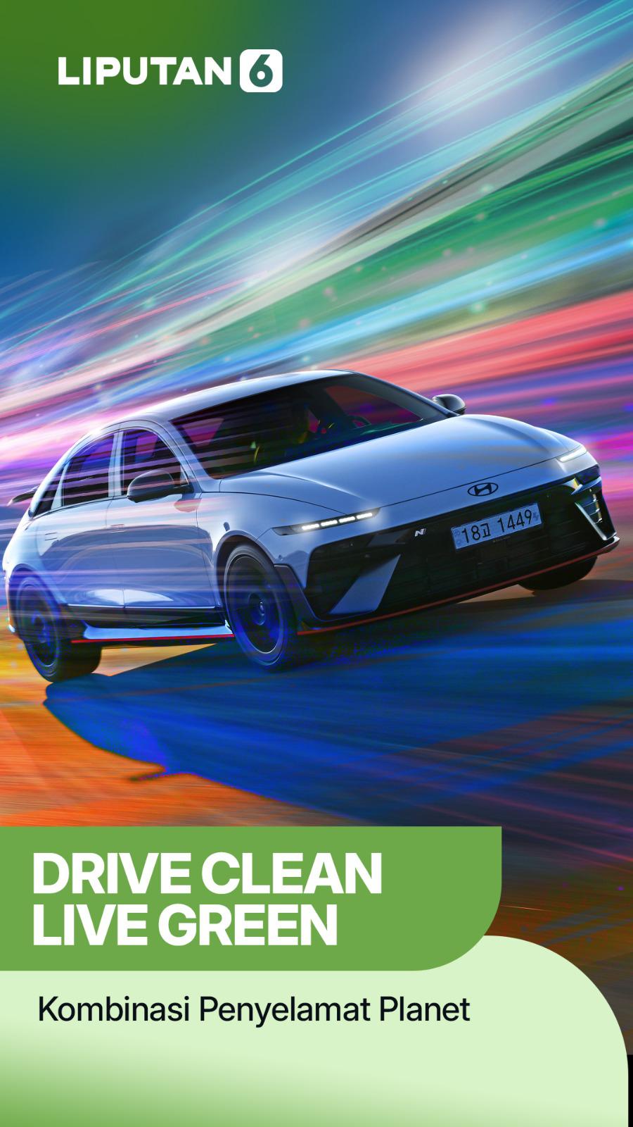 "Drive Clean Live Green," Kombinasi Penyelamat Planet