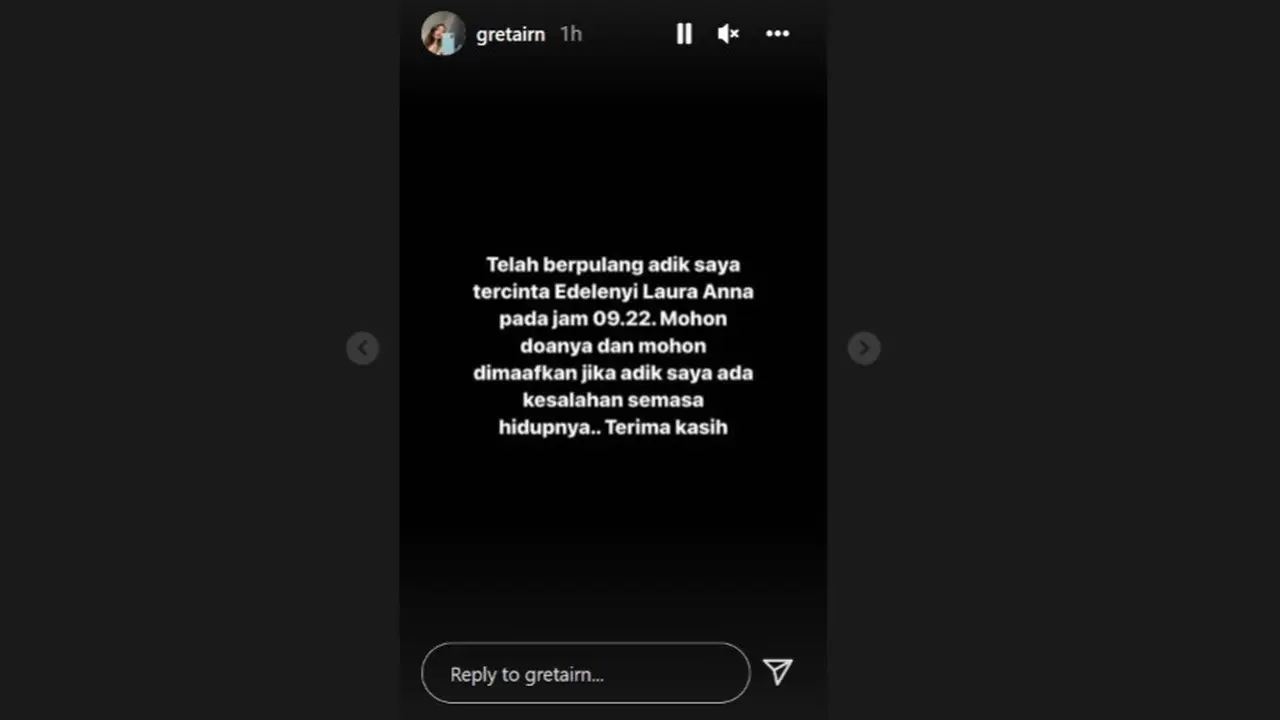 Unggahan kakak Edelenyi Laura Anna @gretairn benarkan kabar duka kepergian sang adik.