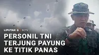 Personel TNI Terjun Payung ke Titik Panas