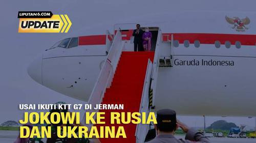 Liputan6 Update: Usai Ikuti KTT G7 di Jerman, Jokowi ke Rusia dan Ukraina