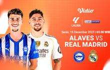 Nonton Siaran Langsung La Liga 2025/26: Alaves vs Real Madrid, Tayang di Vidio