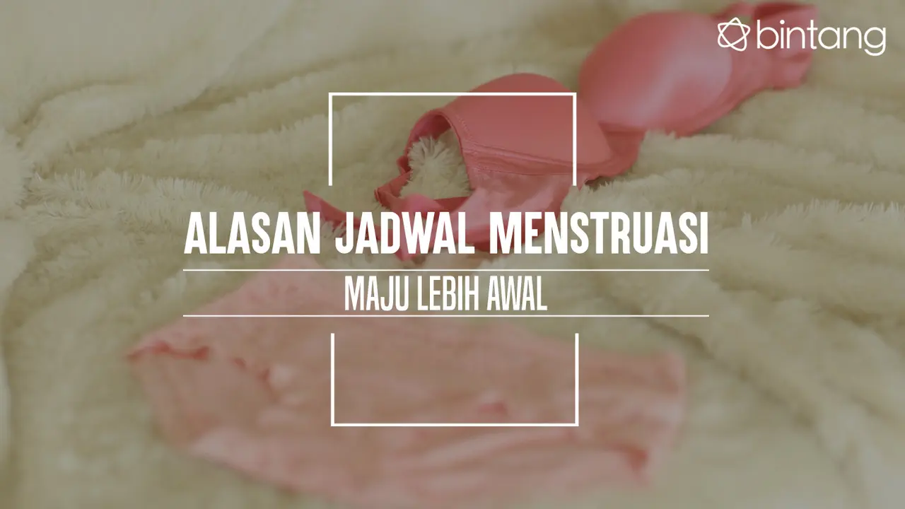 Ini yang bikin jadwal mestruasi lebih awal atau terlambat. (Foto: Daniel Kampua, Digital Imaging: Nurman Abdul Hakim/Bintang.com)