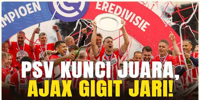 VIDEO: PSV Eindhoven Segel Gelar Juara Eredivisie 2024/2025, Unggul 1 Poin dari Ajax