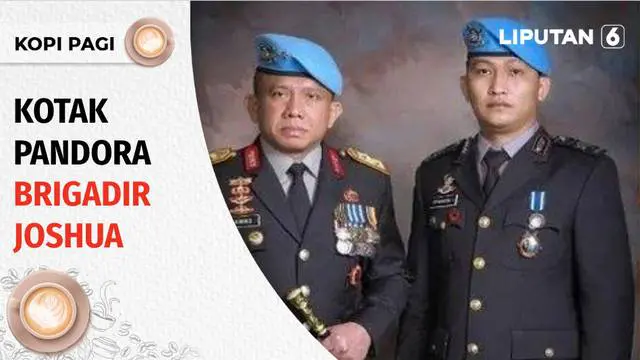 VIDEO: Kotak Pandora Brigadir Joshua | Kopi Pagi Liputan 6