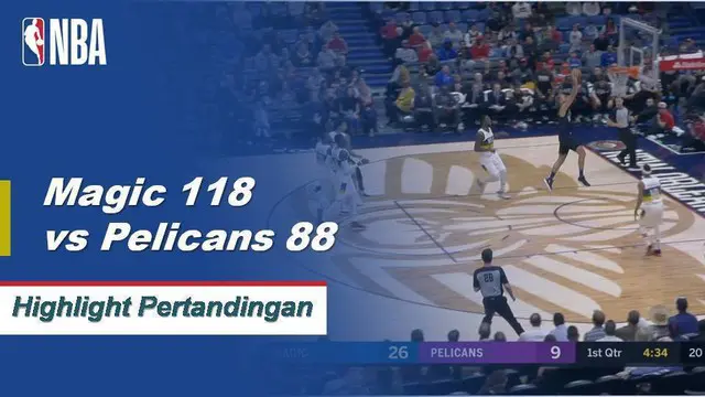 Cuplikan Pertandingan NBA : Orlando Magic 118 vs New Orleans Pelicans 88