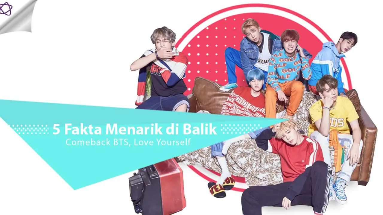 [Bintang] 5 Fakta Menarik di Balik Comeback BTS, Love Yourself