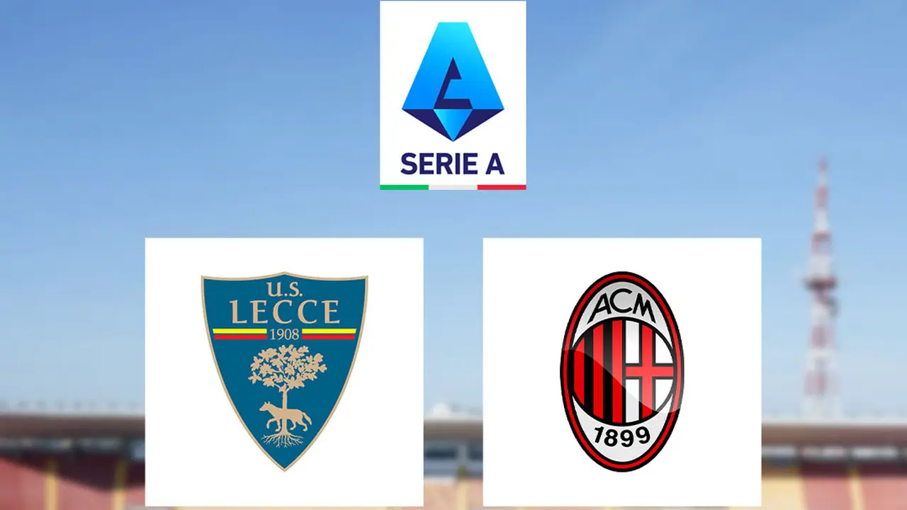 Liga Italia - Lecce Vs AC Milan