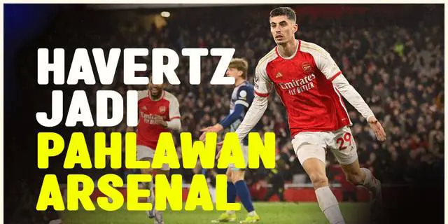 VIDEO: Gol Telat Kai Havertz Bawa Arsenal ke Puncak Klasemen Liga Inggris