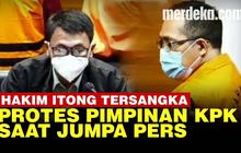 VIDEO: Wajah Dongkol Hakim Itong Kena OTT KPK, Teriak Protes Jadi Tersangka