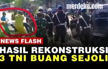VIDEO: Terungkap Cara Kolonel P dan 2 Anggota TNI Buang Sejoli