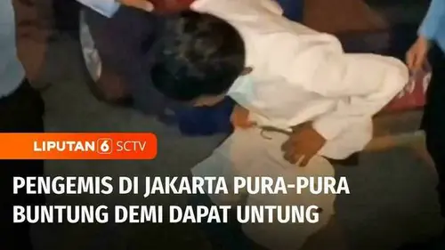 VIDEO: Modus Penipuan, Pengemis di Jakarta Berpura-pura Kaki Buntung Akhirnya Diringkus!