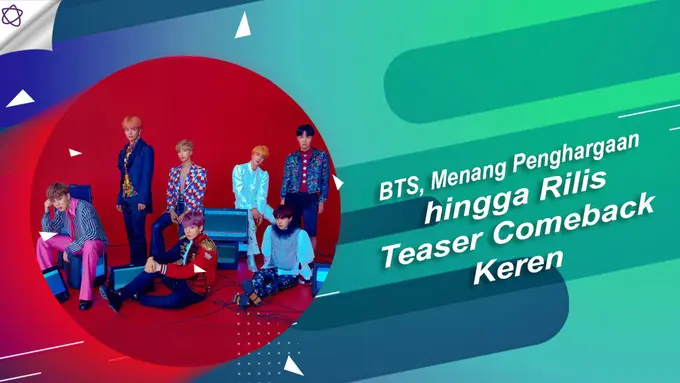 [Bintang] BTS, Menang Penghargaan hingga Rilis Teaser Comeback Keren