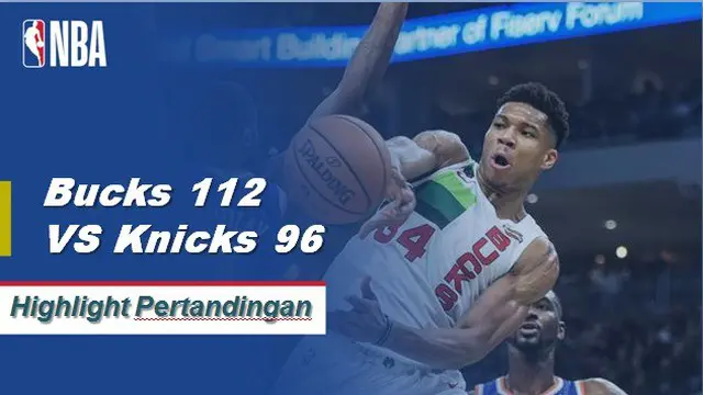 Cuplikan Hasil Pertandingan NBA : Bucks 112 VS Knicks 96