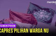SEMENIT PAHAM: Ini Dia Capres Idola Warga NU