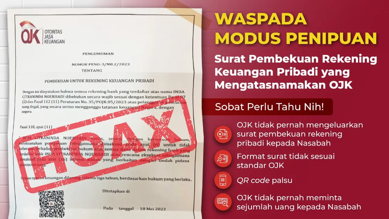 Otoritas Jasa keuangan (OJK) kembali mengingatkan masyarakat khususnya nasabah perbankan untuk berhati-hati terhadap modus penipuan surat pembekuan rekening keuangan pribadi