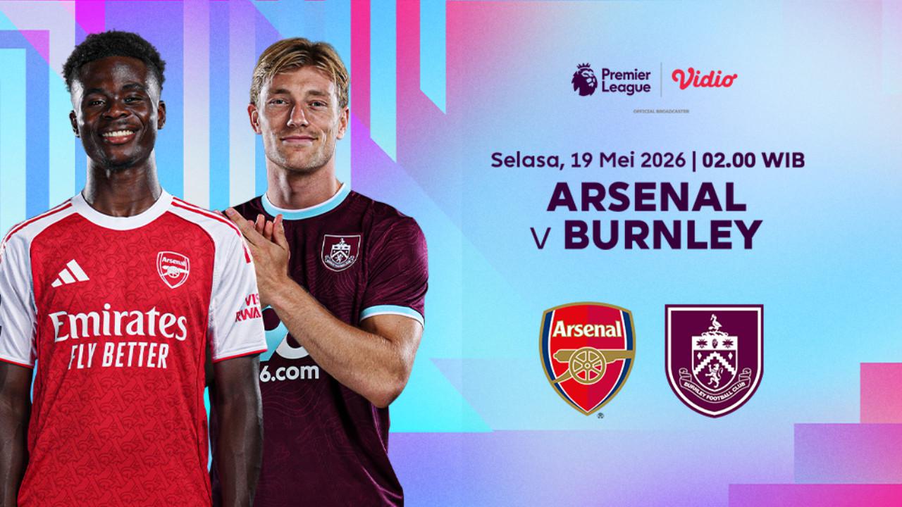 Saksikan Live Streaming Arsenal vs Burnley di Liga Inggris 2025/26, Tayang di Vidio