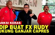 VIDEO: PDIP Beri Sanksi Peringatan Keras ke FX Rudy Dukung Ganjar Pranowo Capres 2024