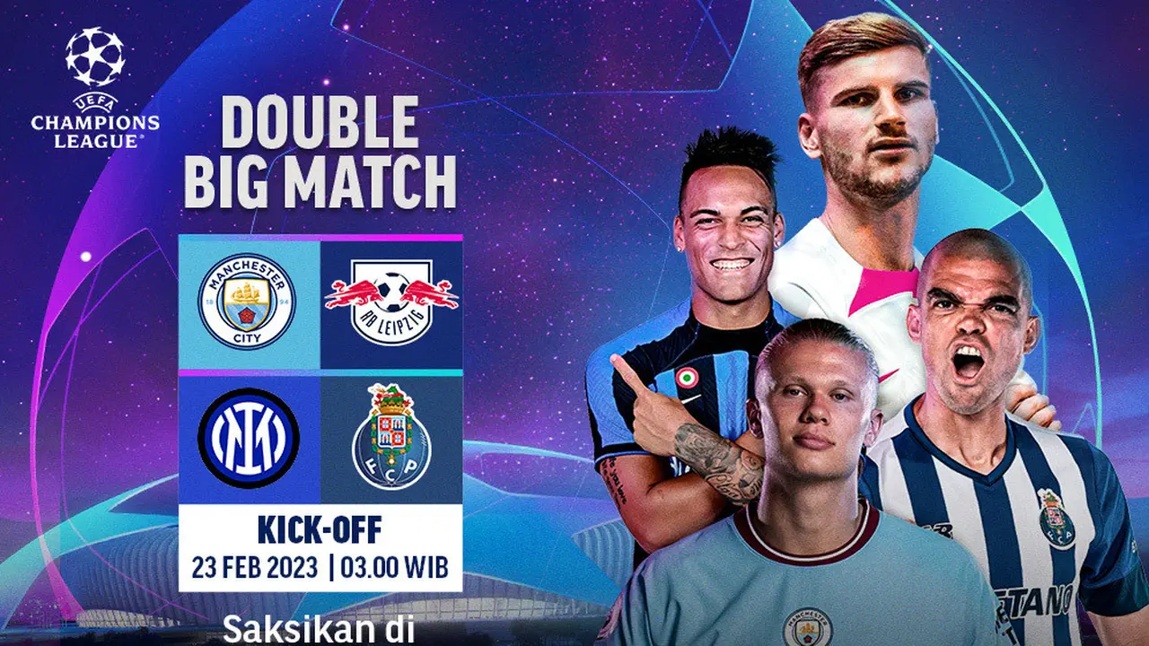 Jadwal dan Live Streaming Liga Champions : Man City Vs RB Leipzig & Inter Vs Porto di Vidio