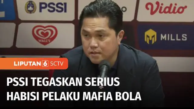 Ketua Umum PSSI, Erick Thohir menyatakan siap menghabisi pelaku pengaturan skor yang telah lama merongrong sepak bola Indonesia. Kapolri menyatakan mendukung penuh tekad Ketua Umum PSSI Erick Thohir.