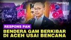 Wakil Ketua Umum DPP PAN, Eddy Soeparno menanggapi, pengibaran bendera GAM di Aceh usai bencana banjir dan tanah longsor di Sumatera.