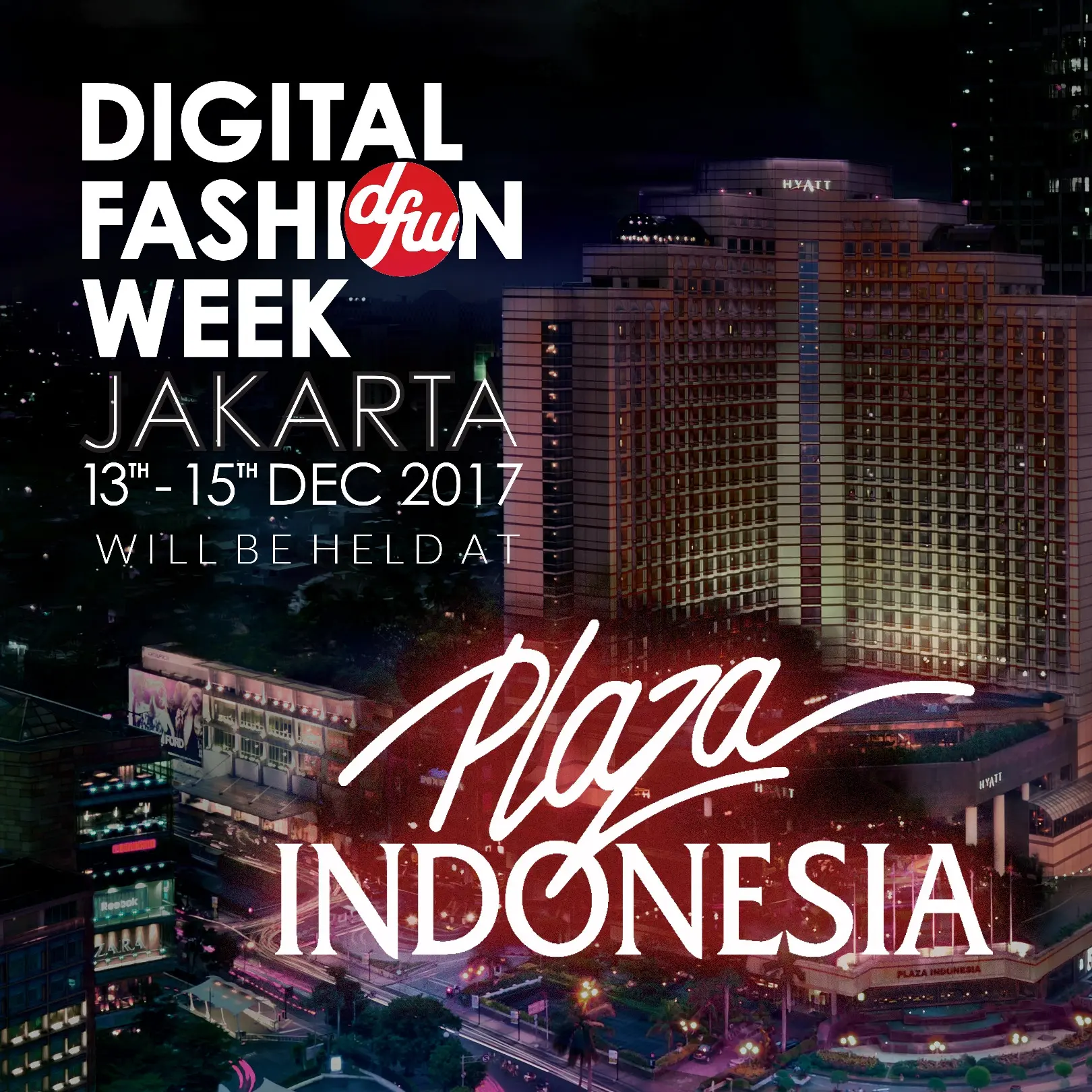 Digital Fashion Week 2017 akan digelar pada  13-15 Desember 2017 di Plaza Indonesia, Jakarta. (Foto: DFW JKT 2017/ DOK)