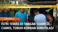 Seorang suami di Ciamis, Jawa Barat, tega menghabisi nyawa istrinya, tak hanya itu, pelaku kemudian memutilasi korban.