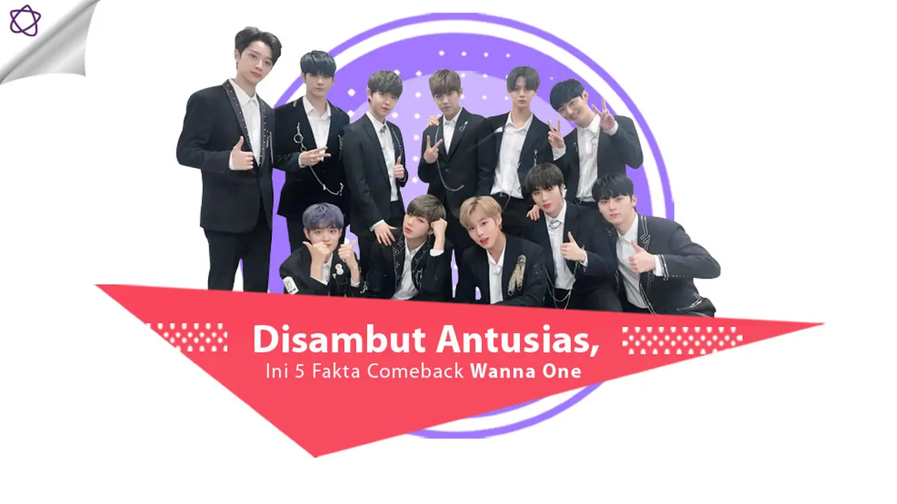 [Bintang] Disambut Antusias, Ini 5 Fakta Comeback Wanna One