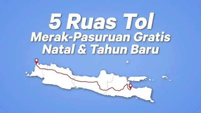 VIDEO: 5 Ruas Tol Merak-Pasuruan Gratis Natal dan Tahun Baru