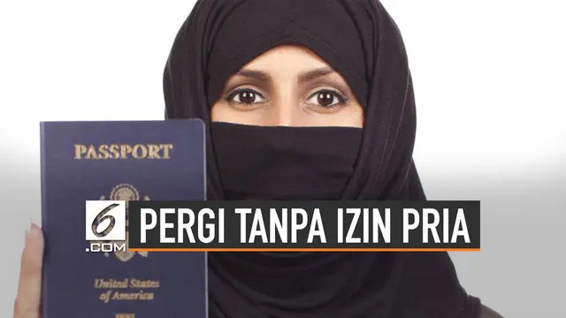 VIDEO: Resmi, Saudi Perbolehkan Perempuan Pergi Tanpa Izin Pria