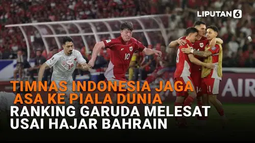 Timnas Indonesia Jaga Asa ke Piala Dunia, Ranking Garuda Melesat Usai Hajar Bahrain
