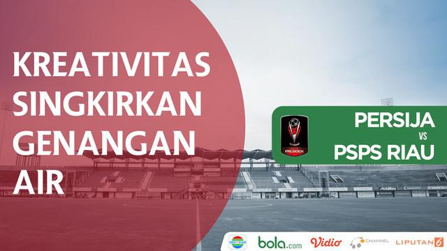 Berita video momen menyingkirkan genangan air saat Persija Jakarta melawan PSPS Riau dengan sebuah kreativitas di Grup D Piala Presiden 2018, Jumat (19/1/2018).