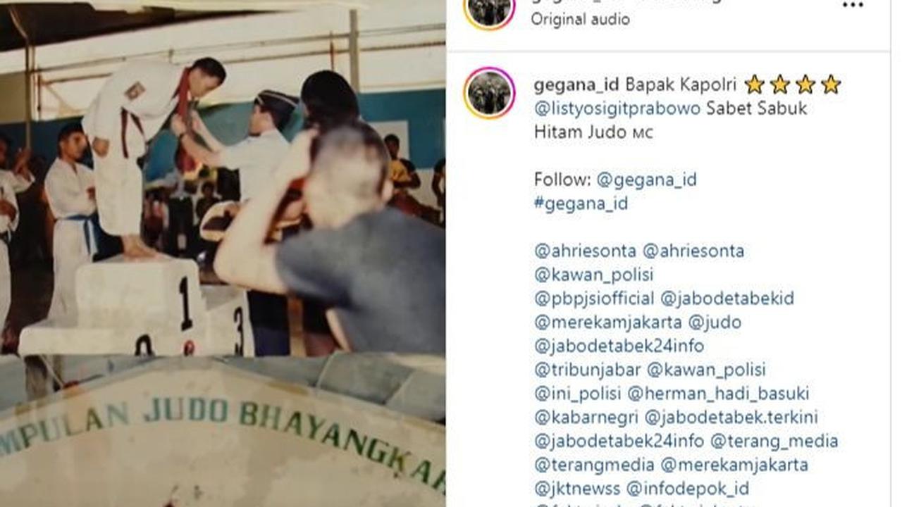 "Bapak Kapolri @listyosigitprabowo Sabet Sabuk Hitam Judo mc," demikian unggah akun @gegana_id dikutip merdeka.com, Senin (10/7).