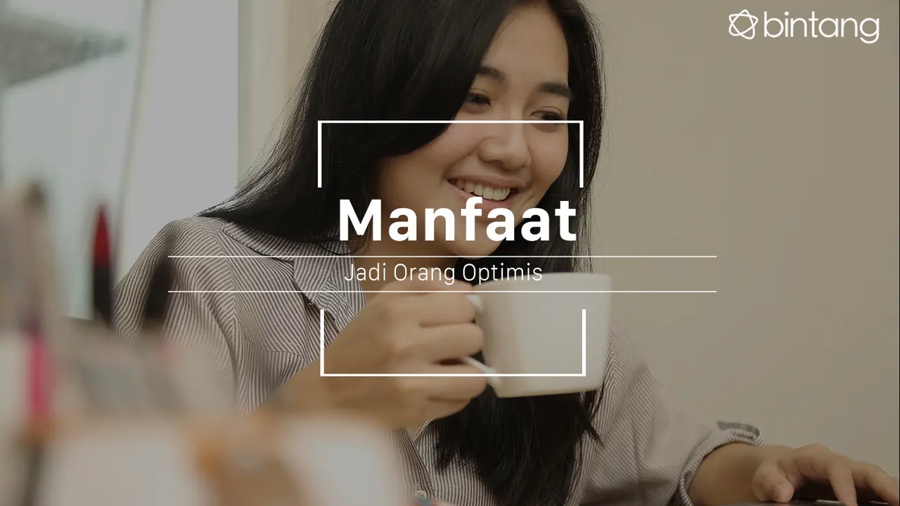 Ini kelebihan jadi orang optimis. (Foto: Daniel Kampua, Digital Imaging: M. Iqbal Nurfajri/Bintang.com)
