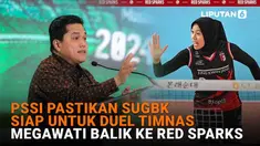 Mulai dari PSSI pastikan SUGBK siap untuk duel Timnas hingga Megawati balik ke Red Sparks di News Flash Sport Liputan6.com.