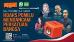 Jelang Pemilu 2024, terpaan hoaks kian menjamur terlebih di media-media sosial. Siapapun dapat memproduksi dan menyebarkan hoax di media sosial dengan leluasa. Menjelang pemilu saat ini, hoax bisa menjadi senjata dari kepentingan-kepentingan politik ...