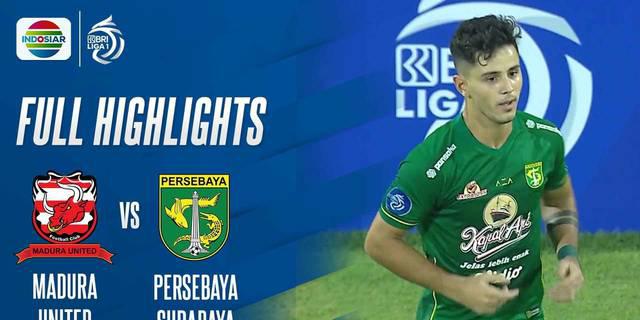 VIDEO: Highlights BRI Liga 1, Persebaya Taklukkan Madura United 2-1