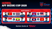 Jadwal dan Live Streaming Piala AFF 2020 Matchday 1 di Vidio Pekan Ini