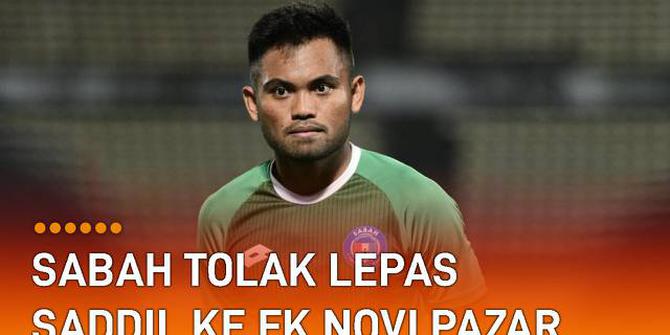 VIDEO: Sabah FC Tolak Lepas Saddil ke FK Novi Pazar